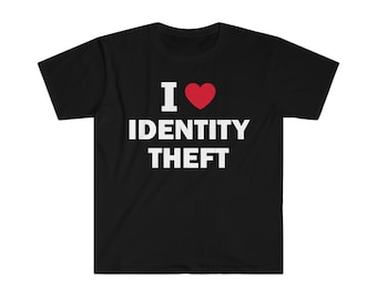 May include: Black t-shirt with white text that reads "I ♥ IDENTITY THEFT".