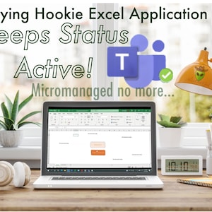 May include: A laptop computer with an open spreadsheet program on the screen. The laptop is on a wooden desk with a potted plant, a pair of headphones, a clock, and a lamp. The text on the screen says "Playing Hookie Excel Application Keeps Status Active! Micromanaged no more..." and there is a Microsoft Teams icon with a checkmark in the upper right corner of the screen.