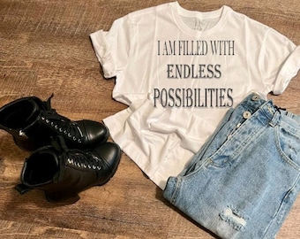 Möglichkeiten | ICH BIN | Gefüllte | Affirmation Shirt | Motivierender Tshirt | Inspirierendes Tshirt |