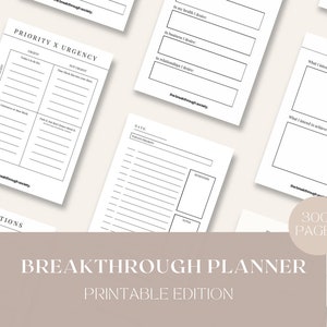 May include: A set of printable planner pages with a black and white design. The pages include a priority x urgency matrix, intentions pages, and a notes page. The text "BREAKTHROUGH PLANNER PRINTABLE EDITION" is displayed in a brown rectangle at the bottom of the image.