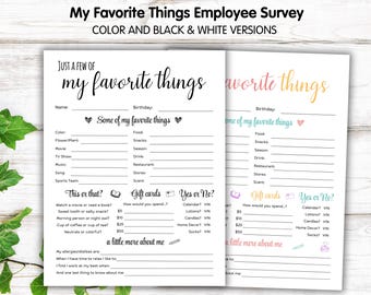 May include: Two printable employee survey sheets. The first is in black and white, and the second is in color. The survey is titled "My Favorite Things Employee Survey" and includes sections for personal details, favorites, and preferences.