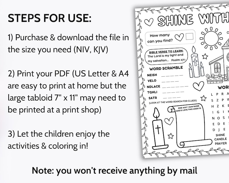 May include: Black and white printable activity sheet with the text "SHINE WITH". Includes a word scramble, word search, and space for coloring. Instructions for use are also included.