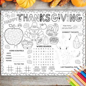May include: Black and white Thanksgiving activity placemat with a maze, word search, connect-the-dots, and tic-tac-toe. Features illustrations of a turkey, pumpkins, pie, and corn. The words "Happy Thanksgiving" are at the top.