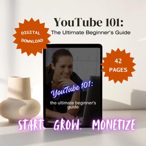 Puede incluir: Una descarga digital titulada "YouTube 101: La Guía Definitiva para Principiantes" mostrada en una tableta. La imagen incluye el texto "Descarga Digital" y "42 Páginas". Las palabras "Start, Grow, Monetize" también son visibles.