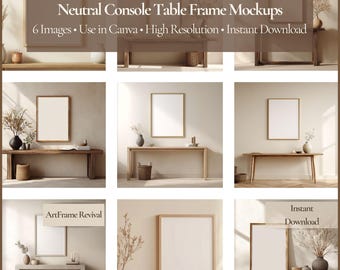 Neutral Console Table Frame Mockup Set • 6 Minimalist Interior Scenes