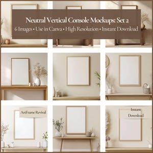 Puede incluir: Un conjunto de seis maquetas de consolas verticales neutras. Cada maqueta presenta un marco blanco en blanco con un borde de madera clara, exhibido sobre una consola o contra una pared neutra. El texto "Neutral Vertical Console Mockups: Set 2" es visible.
