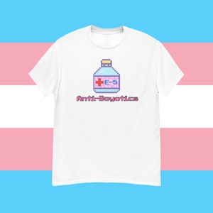 Anti-Boyotics MTF Transition Pro-Trans Unisex Tee, Estrogen Bottle, Women&#39;s T-Shirt, LGBTQ Pride Clothing, Feminist Activist Apparel, Be You