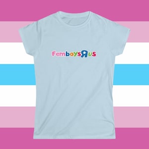 Femboys R Us Feminine Cut T-Shirt - Femboy Clothes - LGBTQIA - Parody Logo - Femboy Gifts - Soft Boy - Gay Gifts
