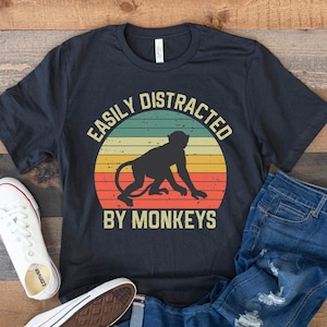 Monkey Shirt, Monkey Gift, Monkey Lover Shirt, Gift For Monkey Lover, Funny Monkey Shirt, Monkey TShirt, Easily Distracted By Monkeys