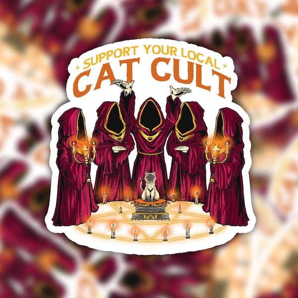 Support Your Local Cat Cult Sticker, Funny Cat Sticker, Weird Sticker, Meme Sticker, Occult Sticker, Gothic Sticker, Cat Mom Sticker