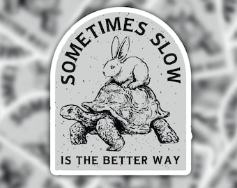 Sometimes Slow Is The Better Way Sticker, Rabbit Riding A Tortoise Sticker, Vintage Retro Sticker, Rabbit Sticker, Turtle Quote Sticker