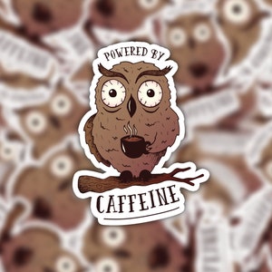 Powered By Caffeine Sticker, Owl Sticker, Funny Sticker, Coffee Shop Stickers, Adult Stickers, Barista Sticker, Water Bottle Sticker