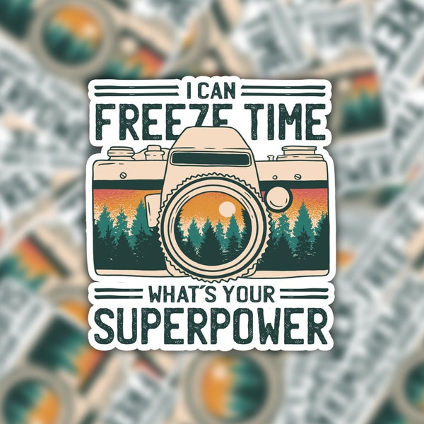 I Can Freeze Time Sticker, Photography Sticker, Camera Lovers, Gift For Photographer, Cute Photography Sticker, Funny Sarcastic Sticker