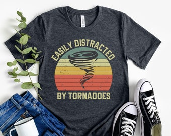 Easily Distracted By Tornadoes Shirt, Storm Chaser, Big Tornado, Tiny Tornado, Storm Watcher, Meteorology Shirt, Funny Tornado Shirt