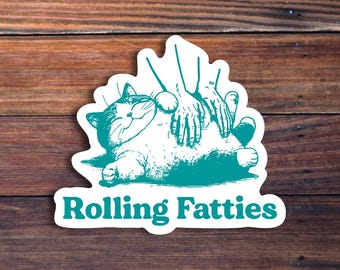 Rolling Fatties Cat Sticker, Funny Cat Sticker, Cat Meme Sticker, Cat Lovers Gift, Unhinged Sticker, Fat Cat Sticker, Cute Cat Sticker