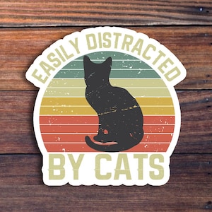 Easily Distracted By Cats Vinyl Sticker, Funny Sticker, Cats Laptop Decals, Cats Tumbler Stickers, Cats Water Bottle Sticker, Hydro flask