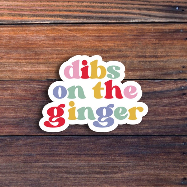 Dibs On The Ginger Sticker, Ginger Sticker, Redhead Sticker, Ginger Humor, Funny Ginger Sticker, Ginger Gift, Redhead Gift, Laptop Decal
