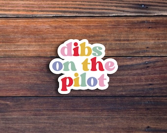 Dibs On The Pilot Sticker, Pilot Wife Sticker, Pilot Girlfriend Sticker, Pilot Gifts, Pilot Stickers, Airplane Sticker, Aviation Decal
