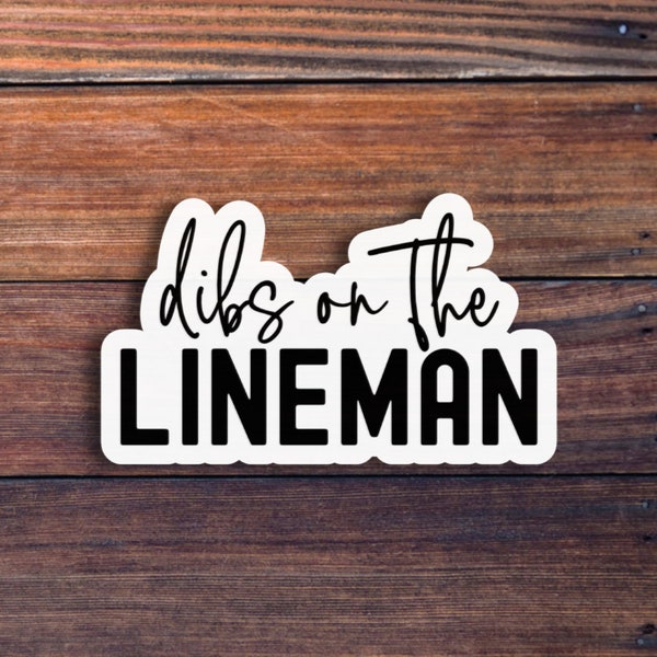 Dibs on the Lineman Sticker, Lineman Wife, Lineman Girlfriend Sticker, Lineman Wife Sticker , Lineman Girlfriend Sticker, Lineman Decal