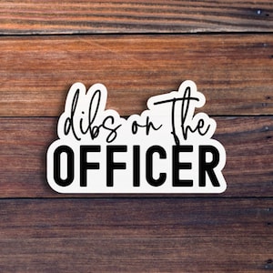 Dibs On The Officer Sticker, Police Wife Sticker, Police Academy Gift, Funny LEO Sticker, First Responder Sticker, Cop Girlfriend, Blue Line
