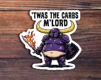 Twas The Carbs M'Lord Sticker, Funny Medieval Meme Decal