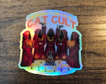 Holographic Support Your Local Cat Cult Sticker, Funny Cat Sticker, Weird Sticker, Meme Sticker, Occult Sticker, Car Sticker, Waterproof