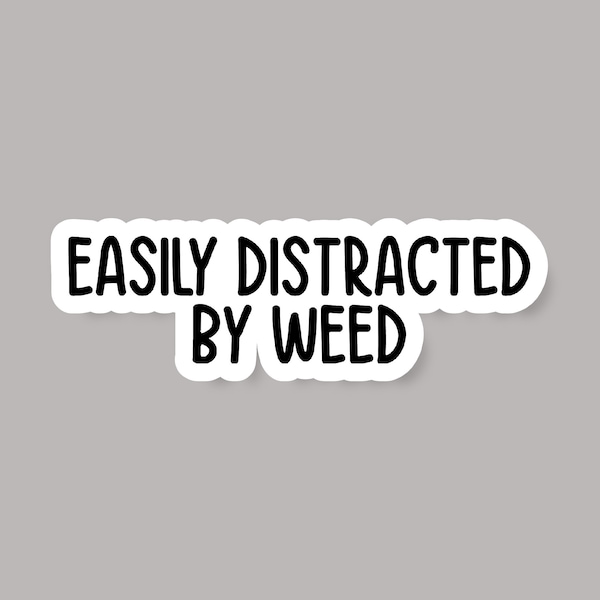 Easily Distracted By Weed Sticker, Funny Weed Sticker, Weed Laptop Decals, Weed Tumbler Stickers, Weed Stickers, Weed Water Bottle Sticker