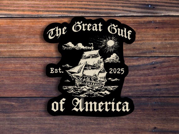 The Great Gulf Of America Sticker, Viral Meme Sticker, Trending Sticker, Funny Sticker, Gulf Of Mexico, Patriotic Sticker, Waterproof Decal