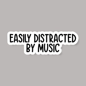 Easily Distracted By Music Sticker, Music Sticker, Music Lover Stickers, Bass Guitar Stickers, Vinyl Record Stickers, Musician Sticker