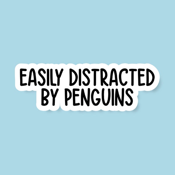 Easily Distracted By Penguins Sticker, Penguin Sticker, Cute Penguin Car Sticker, Cute Animal Sticker, Penguin Lover Gift, Penguin Gift