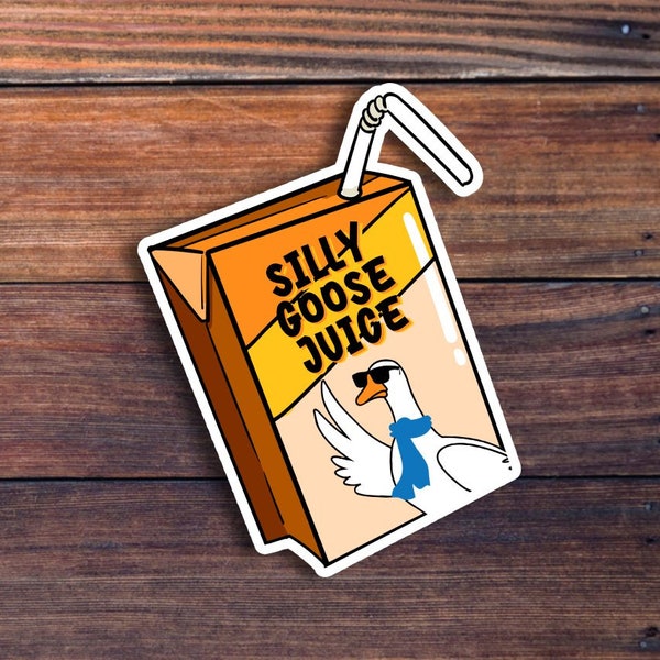 Silly Goose Juice, Funny Sticker For Laptop, Water Bottle, Hydroflask, Phone, Desk, Hard Hat, Computer, Car, Gift,High-Quality Vinyl Sticker