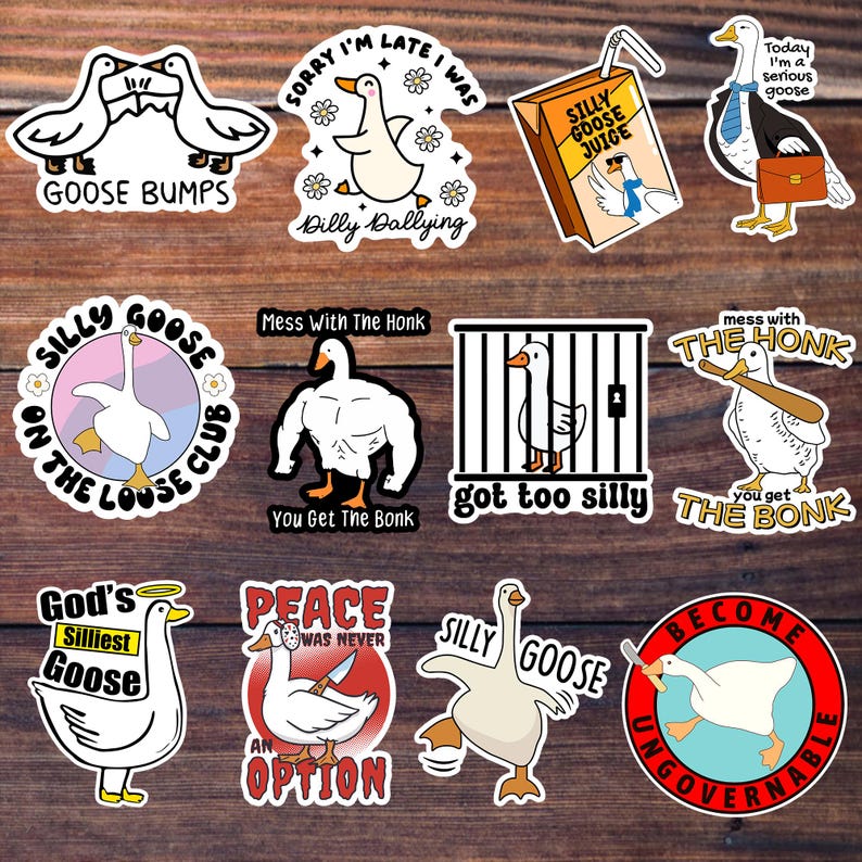 May include: A set of 10 stickers featuring a cartoon goose in various humorous situations. The stickers include phrases like "Silly Goose on the Loose Club", "God's Silliest Goose", "Peace Was Never an Option", and "Become Ungovernable".