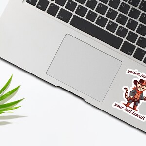 You've Just Buttered Your Last Biscuit Sticker, Funny Sarcastic Sticker, Cat Cowboy Sticker, Western Sticker, Cute Cat Sticker, Meme Sticker image 3