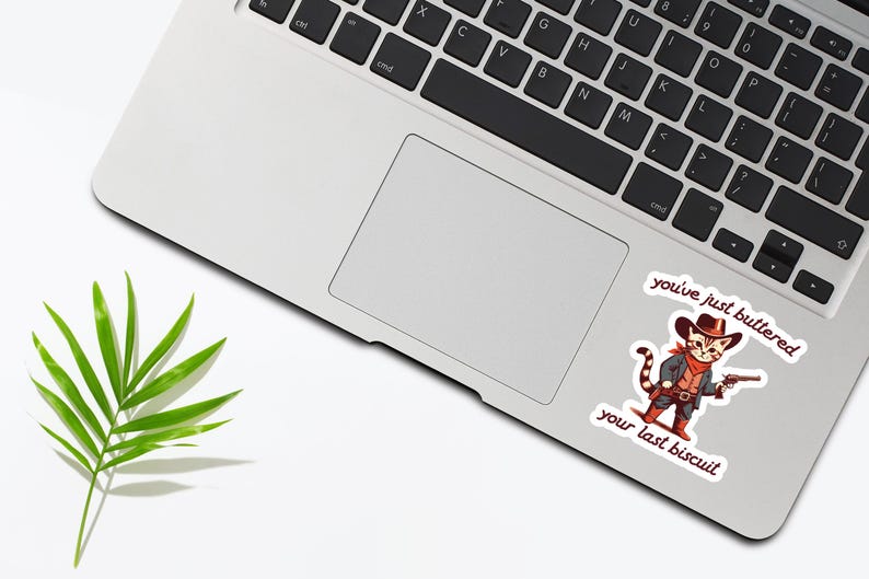 You've Just Buttered Your Last Biscuit Sticker, Funny Sarcastic Sticker, Cat Cowboy Sticker, Western Sticker, Cute Cat Sticker, Meme Sticker image 3