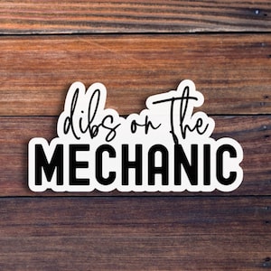 Dibs On The Mechanic Sticker, Funny Mechanic Sticker, Dating A Mechanic, Mechanic&#39;s Girlfriend Sticker, Mechanic Gifts, Mechanic Wife Decal