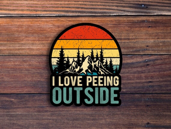 I Love Peeing Outside Sticker, Funny Sticker, Camping Sticker, Outdoor Sticker, Truck Sticker, Water Bottle Sticker,Laptop & Tumbler Sticker