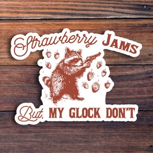 Strawberry Jams But My Glock Don&#39;t Sticker, Funny Sticker, Meme Sticker, Water Bottle Sticker, Car Sticker, Waterproof Sticker