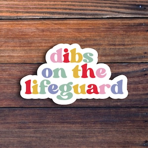 Dibs On The Lifeguard Sticker, Lifeguard Girlfriend Sticker, Lifeguard Sticker, Lifeguard Gift, Pool Lifeguard, Gift For Her Decal