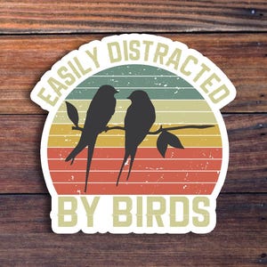 Easily Distracted By Birds Vinyl Sticker, Funny Sticker, Birds Laptop Decals, Birds Tumbler Stickers, Birds Water Bottle Hydroflask Sticker