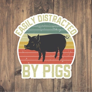 easily distracted by Pigs vinyl sticker, funny sticker, Pigs laptop decals, Pigs tumbler stickers, Pigs water bottle hydroflask sticker