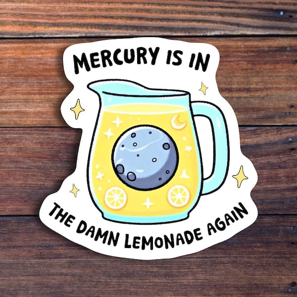 Funny Astrology Sticker, Mercury in The Lemonade Vinyl Decal