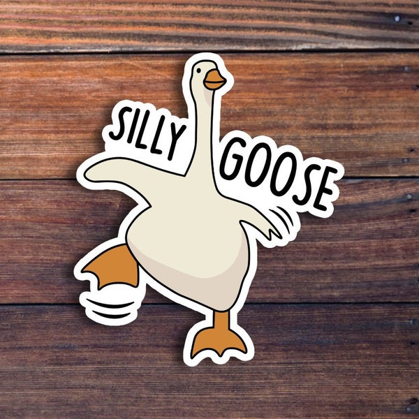 Silly Goose Sticker, Funny Sticker, Goose Sticker, Funny Meme Decal For Water Bottles, Cars, Laptops, Tumblers, Hydroflaks