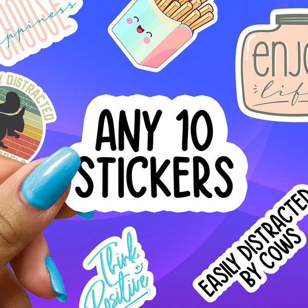 Any 10 Stickers, Sticker Bundles, Vinyl Stickers for Laptops, Water Bottles and Tumblers, Sticker Custom pack Choose your Own Sticker Bundle