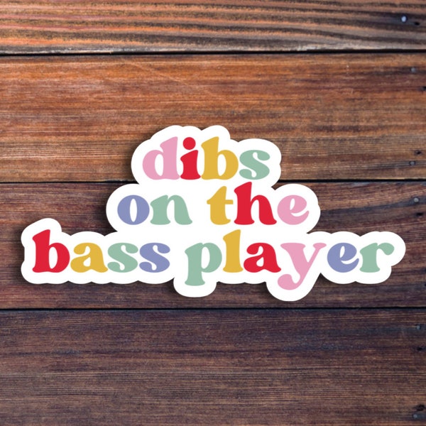 Dibs On The Bass Player Sticker, Bassist Sticker, Bass Player Gift, Lover Sticker, Musician Sticker, Gift For Music Lover, Guitarist Decal