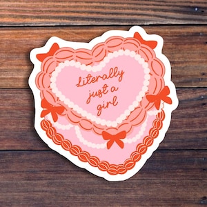 Literally Just A Girl Cake Sticker, Girliy Girl Sticker, Gift Ideas For Her, Cute Girly Sticker, Waterproof Sticker For Laptops, Journals