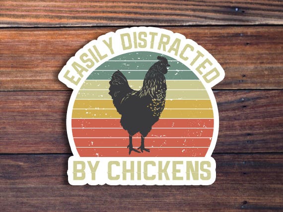 Easily Distracted By Chickens Vinyl Sticker, Funny Sticker, Chickens Laptop Decals, Chickens Tumbler Stickers, Chickens Water Bottle Sticker