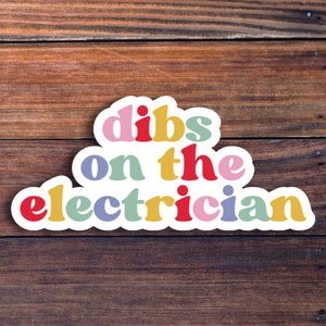 Electrician Sticker, Dibs on the Electrician Gifts, Electrician Wife Sticker, Gift for Electrician Girlfriend, Electrical Engineer Decal image 1