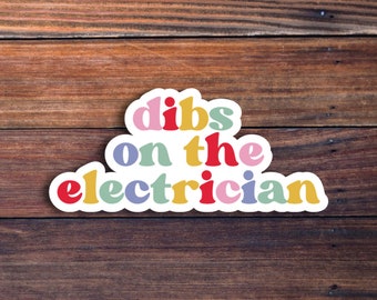 Electrician Sticker, Dibs on the Electrician Gifts, Electrician Wife Sticker, Gift for Electrician Girlfriend, Electrical Engineer Decal