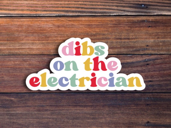 Electrician Sticker, Dibs on the Electrician Gifts, Electrician Wife Sticker, Gift for Electrician Girlfriend, Electrical Engineer Decal