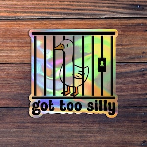 Pegatina de ganso demasiado tonto, pegatina de ganso de la cárcel, pegatina de pato ganso meme, regalo de ganso tonto, pegatina de ganso lindo Holographic Vinyl